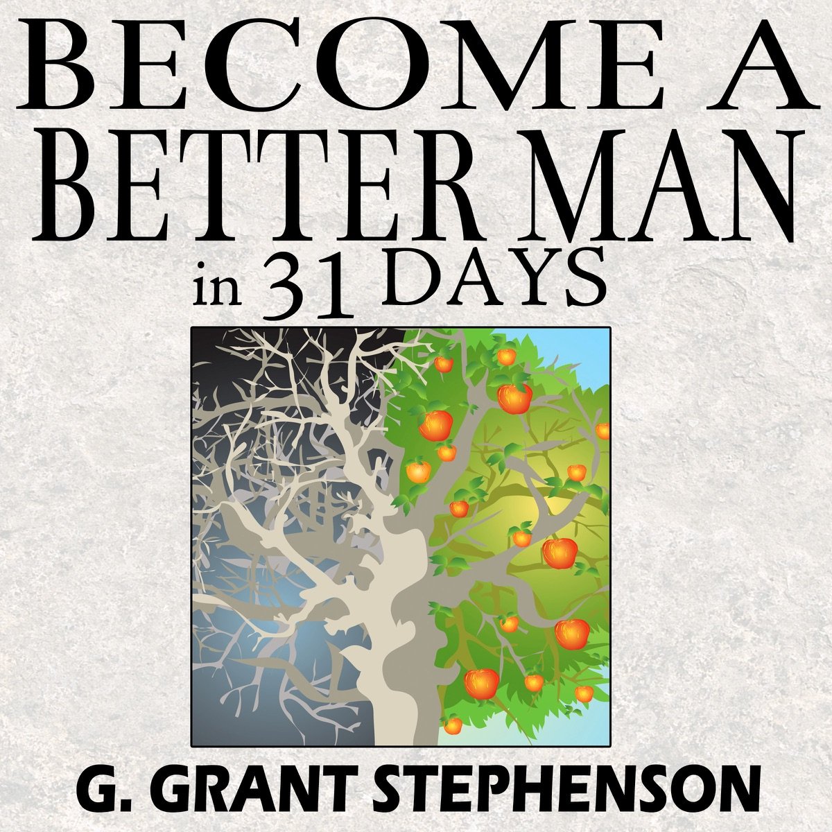 Become a Better Man in 31 Days: How to Gain Respect, Wealth, Prosperity, and Greater Satisfaction in Life Without Becoming a Cheat to Get Them (Unabridged) Become a Better Man in 31 Days: How to Gain Respect, Wealth, Prosperity, and Greater Satisfaction in Life Without Becoming a Cheat to Get Them (Unabridged) - Image 1