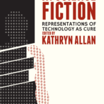 Disability in Science Fiction: Representations of Technology as Cure