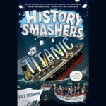History Smashers: The Titanic (Unabridged)