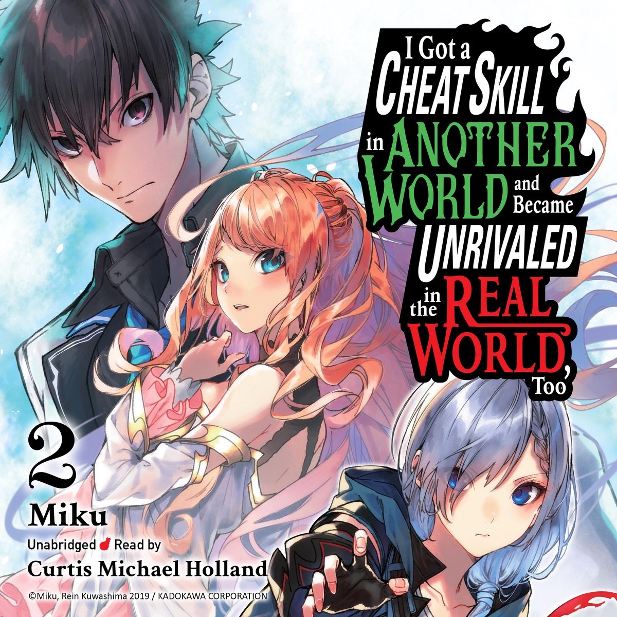 I Got a Cheat Skill in Another World and Became Unrivaled in the Real World, Too, Vol. 2 I Got a Cheat Skill in Another World and Became Unrivaled in the Real World, Too, Vol. 2 - Image 1