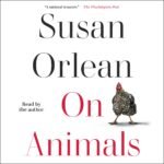 On Animals (Unabridged)