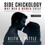Side Chickology: Why Men & Women Cheat: Understanding, Avoiding, & Recovering from Infidelity (Unabridged)