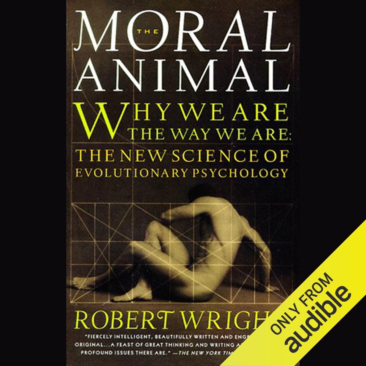 The Moral Animal: Why We Are the Way We Are: The New Science of Evolutionary Psychology (Unabridged) The Moral Animal: Why We Are the Way We Are: The New Science of Evolutionary Psychology (Unabridged) - Image 1