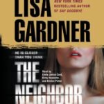 The Neighbor: A Detective D. D. Warren Novel (Unabridged)